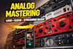 professionally master your song with real analog gear