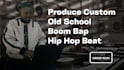 produce authentic vintage boom bap, hip hop beats for you