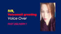 record female IVR,voicemail greeting voice over
