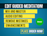mix, and master your recorded guided meditation with meditation music