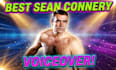 voiceover sean connery or james bond because I am him