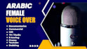 record female arabic voice over, arabic voiceover, radio, TV, newscasts