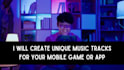 create music for your mobile game