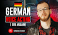 male german voice actor for evil, crazy villain characters, voiceover dubbing