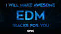 create edm tracks for you