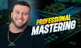 professionally master your music