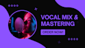 clean, mix and master your vocals