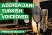 do azerbaijani and turkish voiceovers and dubbing