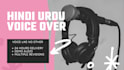 be your hindi, urdu voice over artist