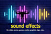 edit, mix sound effects for your intro, video, anime, game