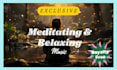 compose great and original meditation and relaxing music