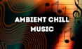 compose original ambient chill music
