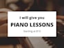 give you piano lessons