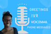 record a voicemail, IVR, greeting message