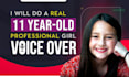 do a real 11 year old girl voice over