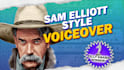 record a voice over in the style of sam elliott