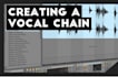 make vocal chain for your vocals