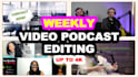 edit audio video of weekly video podcast professionally