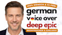 record a deep epic german male voice over, sprecher, german speaker