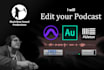 edit your podcast or radio show