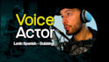 spanish male video dubbing actor