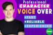 record a high quality character voice over for your project