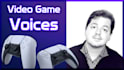be your video game voice actor for characters and narration