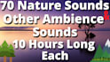 provide 70 nature sounds and other sounds, 10hrs long each