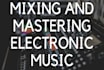 mix and master your edm, house, dance music