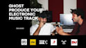 ghost produce your electronic music track