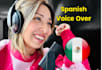 record a female mexican spanish or english voice over