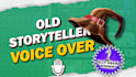record a voice over using an old storyteller voice