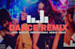 create dance dj remix for your song
