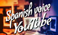 record a male spanish voice for youtube video