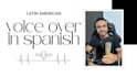 record a professional young male voice in spanish with a latin american accent