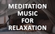 make deep relaxation, meditation music