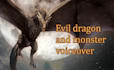voice an evil monster or dragon