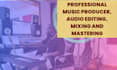 be your expert music producer for remakes and original songs