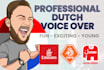 be your original dutch voice over in het nederlands