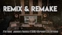 produce remix or remake your songs any style
