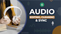 clean up, edit, mix, sync, and master your audio and podcast