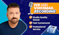 voice your IVR or voicemail recording