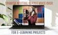 record female spanish voice over for your elearning project