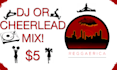 create a great dj or cheerleading mix
