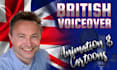 record a professional UK british cartoon or animation voice