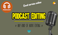 do podcast audio video editing, denoising, adjusting volumes
