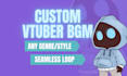 create a bgm for your vtuber live streams or videos
