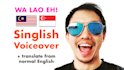 voice over in singlish manglish malaysia singapore