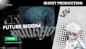 make future riddim for you