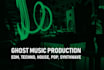 ghost music producer edm, pop, techno, afro house, and more